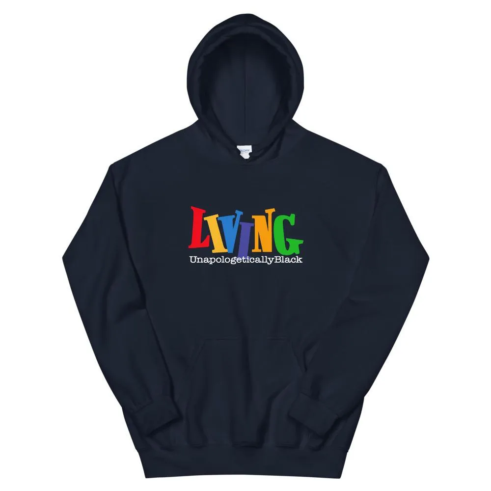 Living Unapologetically Black - Hoodie